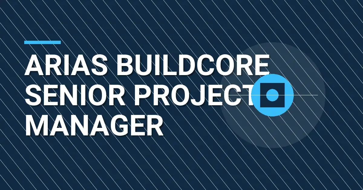 Arias BuildCore Senior Project Manager