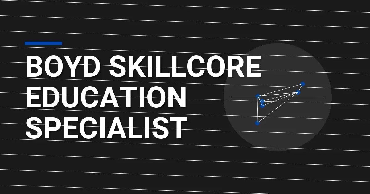 Boyd SkillCore Education Specialist