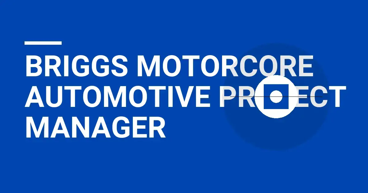 Briggs MotorCore Automotive Project Manager