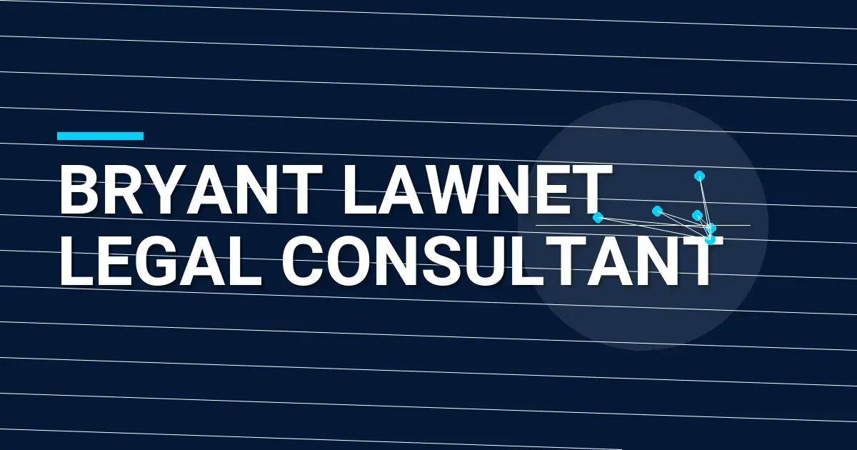 Bryant LawNet Legal Consultant