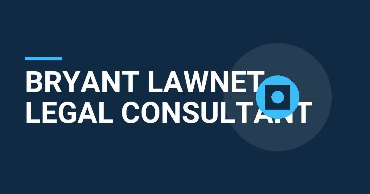 Bryant LawNet Legal Consultant