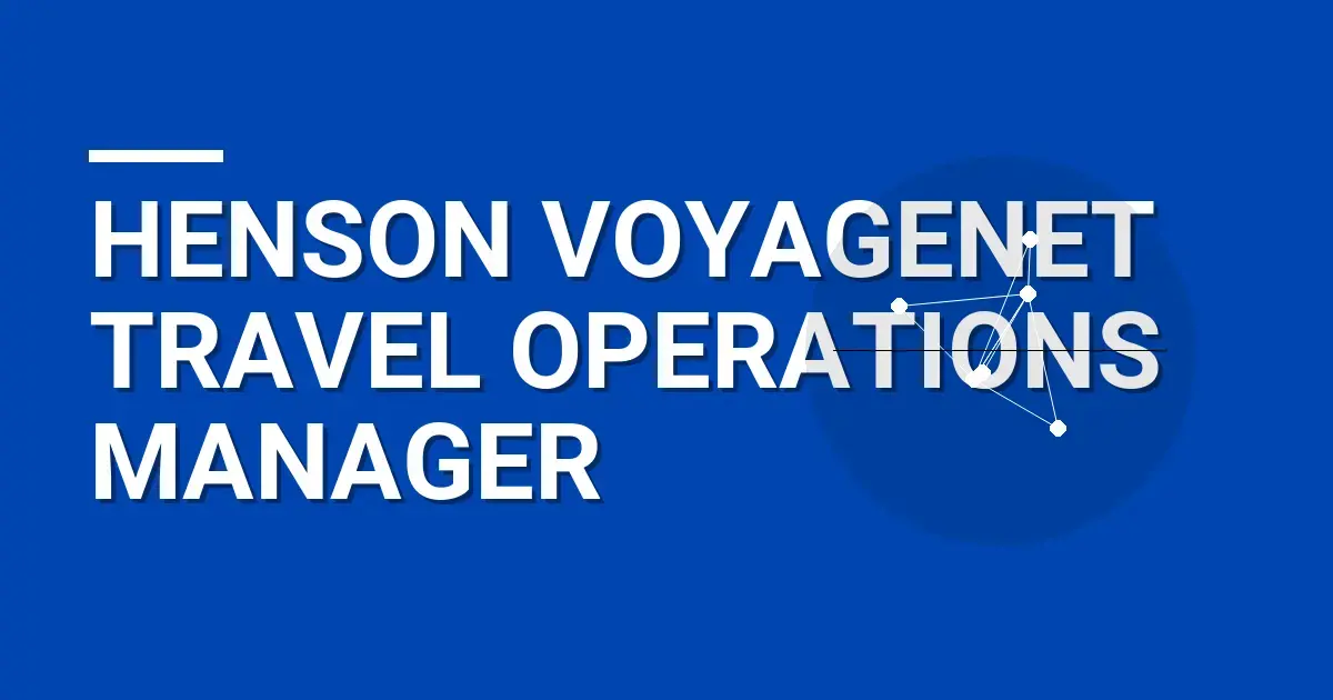 Henson VoyageNet Travel Operations Manager