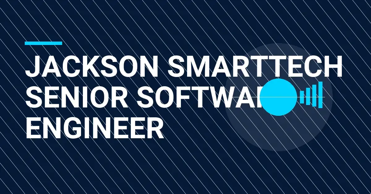 Jackson SmartTech Senior Software Engineer