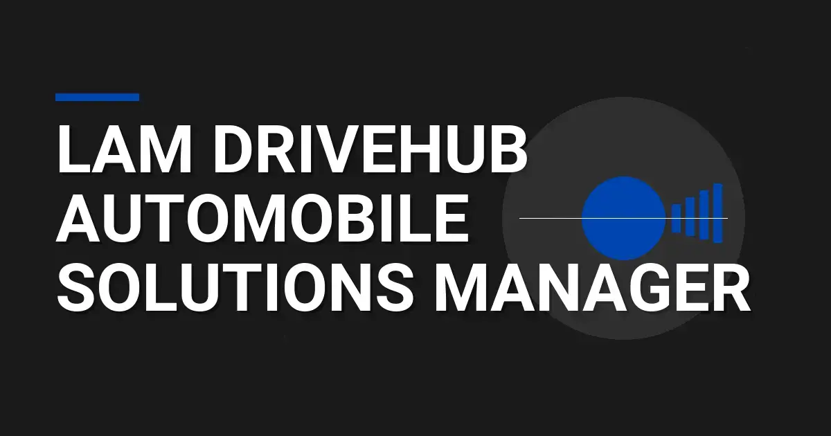 Lam DriveHub Automobile Solutions Manager
