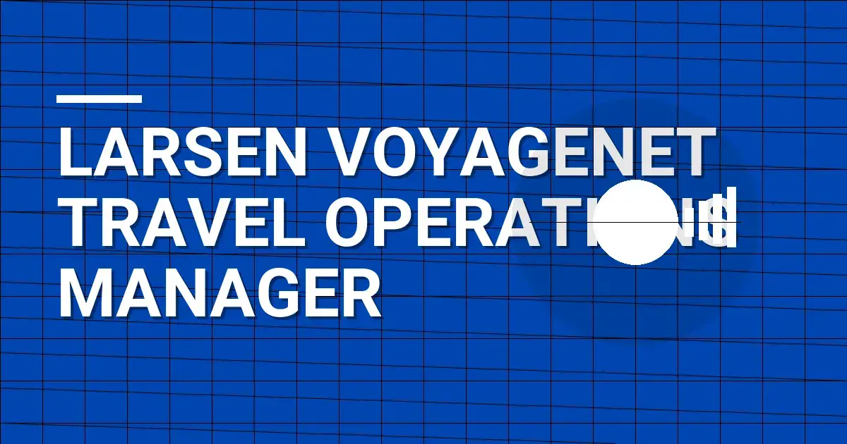 Larsen VoyageNet Travel Operations Manager