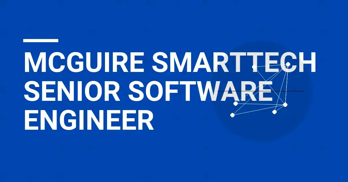 Mcguire SmartTech Senior Software Engineer