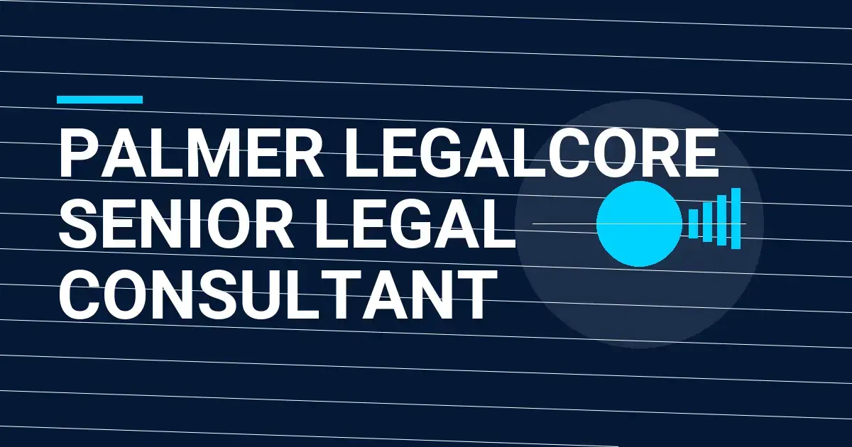 Palmer LegalCore Senior Legal Consultant