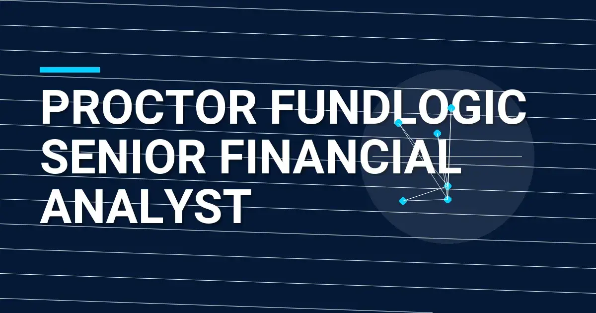 Proctor FundLogic Senior Financial Analyst