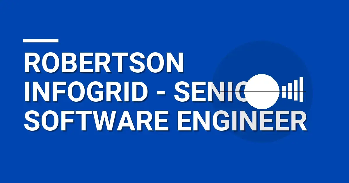 Robertson InfoGrid - Senior Software Engineer