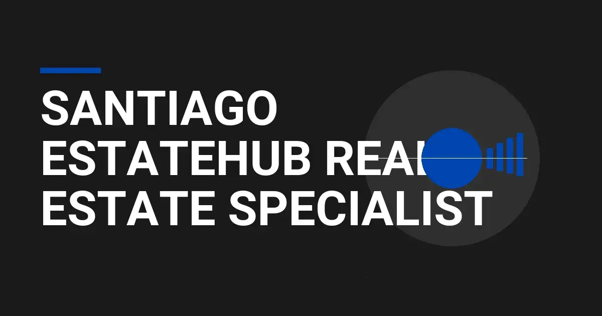 Santiago EstateHub Real Estate Specialist