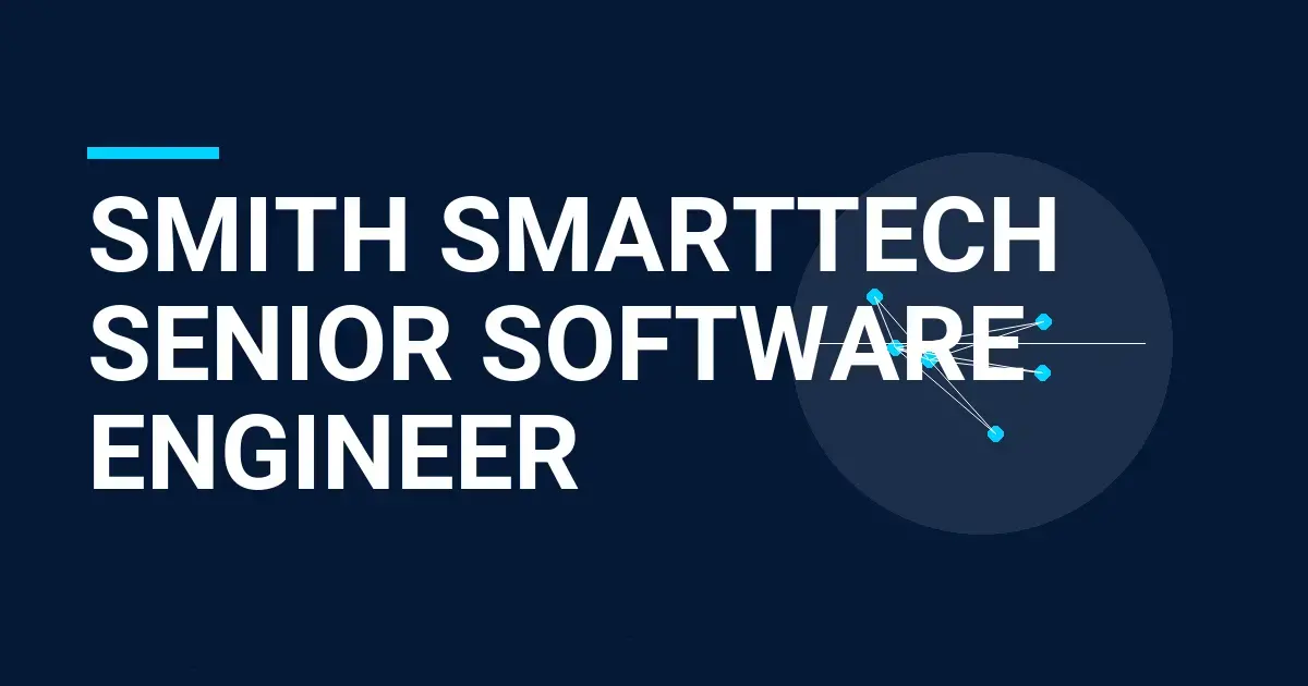 Smith SmartTech Senior Software Engineer
