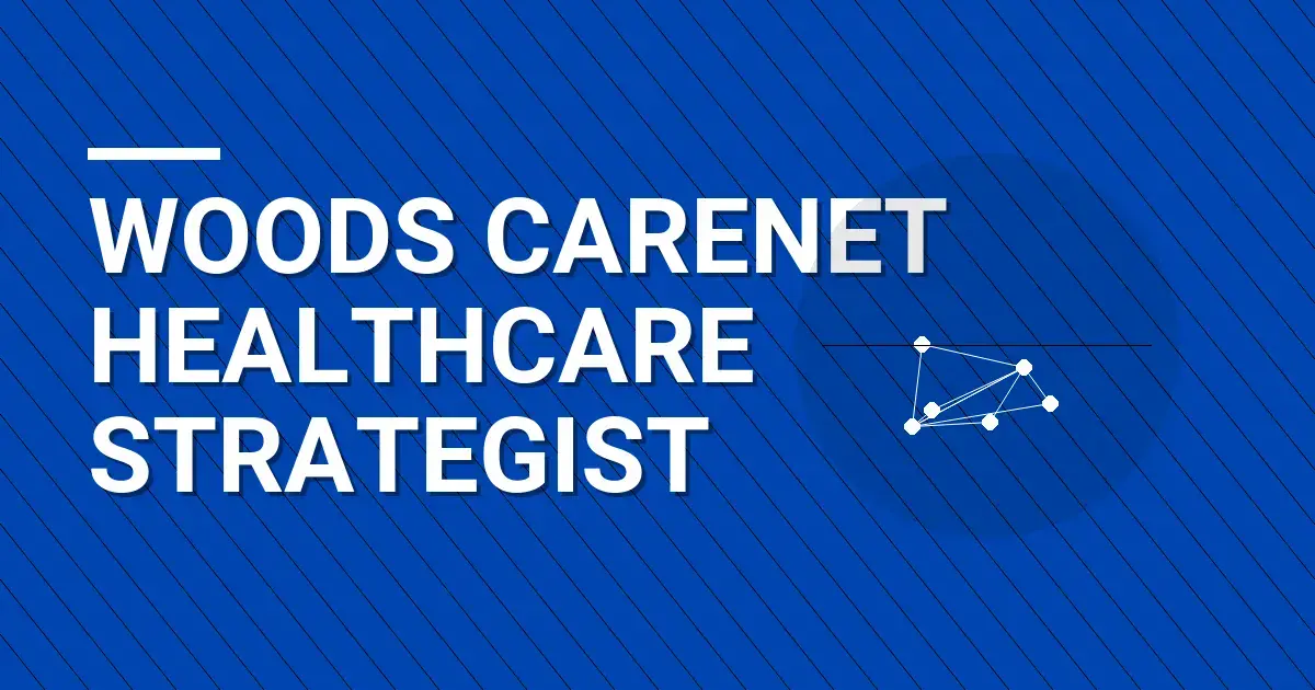Woods CareNet Healthcare Strategist
